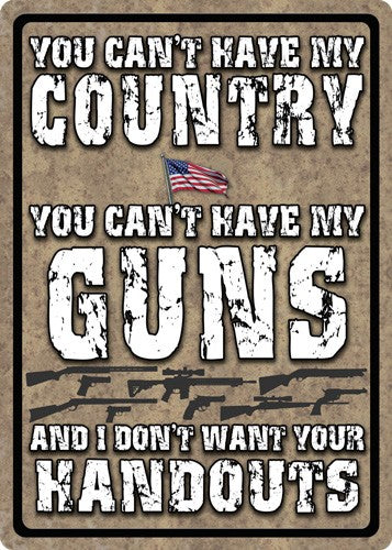 RIVERS EDGE SIGN 12"x17" "YOU CAN'T HAVE MY COUNTRY"