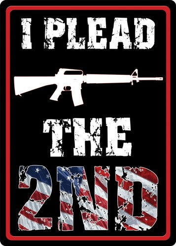 RIVERS EDGE SIGN 12"x17" "I PLEAD THE SECOND"